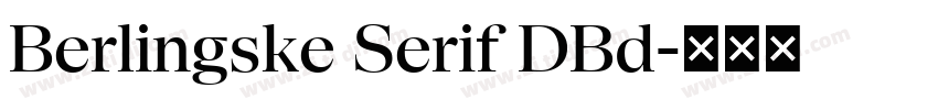Berlingske Serif DBd字体转换 Berlingske Serif DBd字体转换